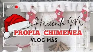 ✨️HACIENDO MI PROPIA  CHIMENEA/EN CASA /VLOG MAS 