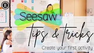Create your first activity on Seesaw!