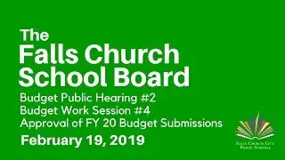 FCCPS Budget Public Hearing #2, Work Session #4, Approval of FY2020 Budget