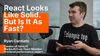 Creator of SolidJS Ryan Carniato on Why React is Moving Towards Solid and the End of V-DOM