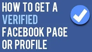 How to Get Facebook Page Verified