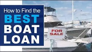 How to Get the Best Boat Loan when Shopping Boats for Sale
