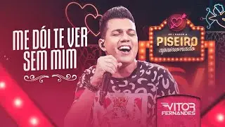 ME D&Oacute;I TE VER SEM MIM - Vitor Fernandes (DVD Piseiro Apaixonado)