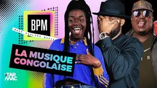 LA MUSIQUE CONGOLAISE EST-ELLE LA MEILLEURE AU MONDE ? • BPM #27