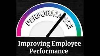 Improving Employee Performance - Part 2