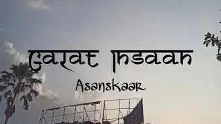 Galat Insaan| asanskaar | music audio | prod. @Flipmagic| rap song 2022