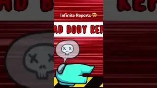 Among Us Infinite Reports 🤯 #amongus #amongushighlights #amongusmemes #amongusshorts