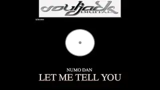 Numo Dan - Let Me Tell You (Original)