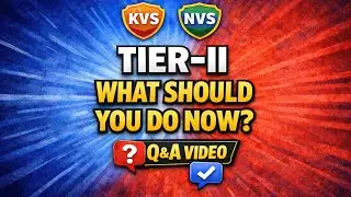 What should Aspirants do now ? KVS NVS TIER II - Your Queries 
