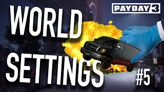 World Settings - Payday 3 Map Making Guide