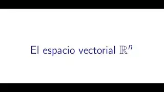 Espacio vectorial Rn