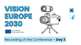 Vision Europe 2030 Conference - Recordings Day 2