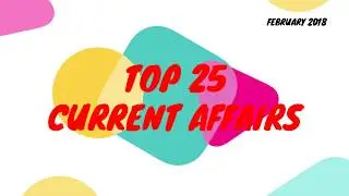 January 2018 Top-25 Current Affairs,Hindi, Jan,Feb,Dec,English