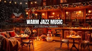Christmas Jazz Music 🎄 Smooth Jazz Instrumental Music & Cozy Christmas Coffee Shop Ambience to Relax