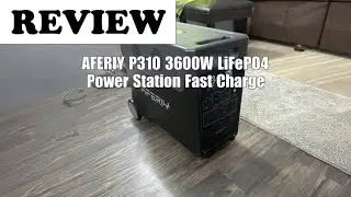 AFERIY P310 Power Station Review: 3600W LiFePO4, 5 AC Outlets, 2.5H Charge (2025)