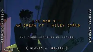Lil Nas X -  AM DREAMING ft. miley Cyrus 8D Audio   (slowed + reverb ) HQ