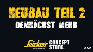 Snickers Concept Store Neubau II