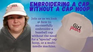 Free Machine Embroidery Classes - Locked In Stitchers - Embroidering A Cap without a Cap Hoop!