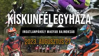 🏁&Ouml;sszefoglal&oacute; | Kiskunf&eacute;legyh&aacute;za 2023.08.27. | Ingatlanp&aacute;holy Motocross Magyar Bajnoks&aacute;g