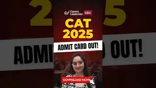 CAT 2025 Admit Card OUT! Download Now! Check Centre, Slot & Exam Day Details | Career Launcher MBA