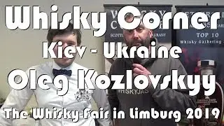 Interview with Oleg Kozlovskyy from Whisky Corner Kiev - Ukraine - The Whisky Fair in Limburg 2019