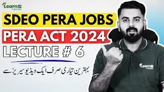 SDEO PERA PREPARATION | PERA ACT 2024 LECTURE NUMBER 6 | LEARNUP PAKISTAN