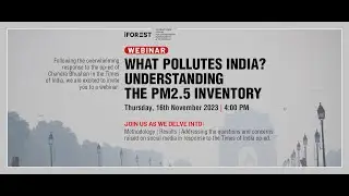Webinar - What Pollutes India? Understanding the PM2.5 Inventory