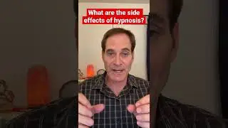 What are the side effects of Hypnosis?  