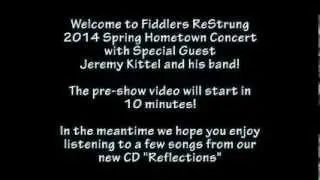 Fiddlers ReStrung 2014 - Spring Hometown Performers - Auditorium Version