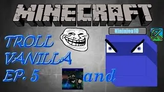 Minecraft Troll Vanilla ep. 5: Joined by Herobrineboy!!!!