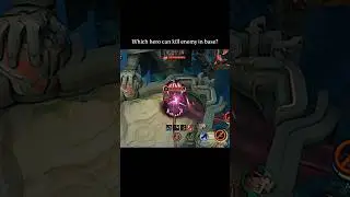 Which hero can kill the enemy in base? #mobalegends5v5 #moba5v5pippin #moba5v5english