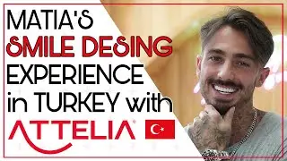 MATIA MARCANTUONI'S SMILE DESING EXPERIENCE IN TURKEY WITH ATTELIA #attelia #milliondollarsmile
