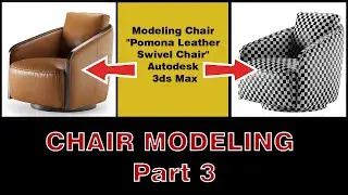 MODELING Chair ''Pomona Leather Swivel Chair'' Autodesk 3Ds Max part 3