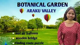 BOTANICAL GARDEN 🌲ARAKU VALLEY||Padmapuram Gardens|| Nature #araku #explore #tourist #travel #araku 