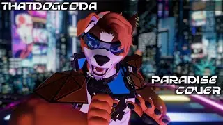 Paradise (Cover Song) by Coda (aka ThatDogCoda)