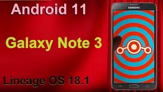 How to Update Android 11 in Samsung Galaxy Note 3(Lineage OS 18.1) Custom Rom Install and Review