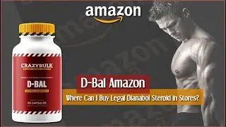 D-Bal Amazon | Legal Dianabol Steroid in Stores | Amazon Health Store
