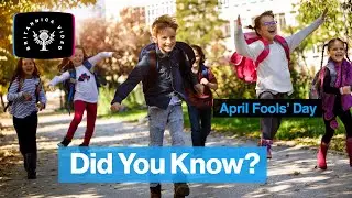 Did You Know: April Fools' Day | Encyclopaedia Britannica