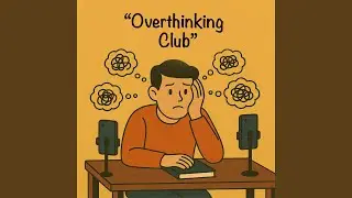 Overthinking Club