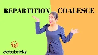 6. Difference Between Repartition and Coalesce in Databricks Spark