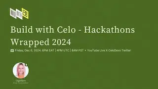 Build with Celo - Hackathons Wrapped 2024