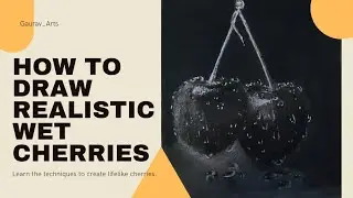 Unbelievable Realism: Drawing Wet Cherries that Look Good Enough to Eat!