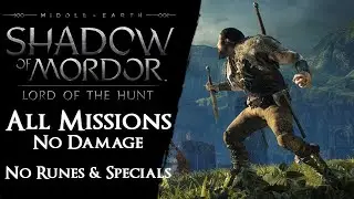 Shadow of Mordor: Lord of the Hunt - All Main Missions【No Damage, Runes, Indicators, Specials】