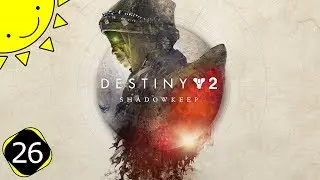 Let's Play Destiny 2: Shadowkeep | Part 26 - Toland's Journal | Blind Gameplay Walkthrough