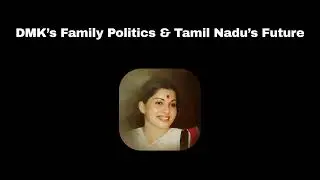 Jayalalithaa&rsquo;s AI on DMK&rsquo;s Family Politics & Tamil Nadu&rsquo;s Future