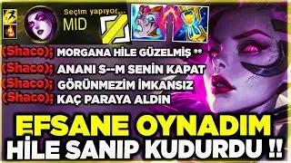 SHACO'YU G&Ouml;R&Uuml;NMEZ YAKALIYORUM !! HİLE DİYİP S&Ouml;VMEYE BAŞLADI &Ccedil;ILDIRDI !! MİD MORGANA