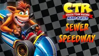 Crash Team Racing: Nitro-Fueled OST - Sewer Speedway