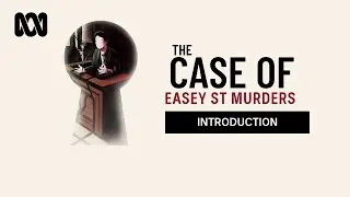 Introducing: The Case of the Easey Street Murders | The Case Of...