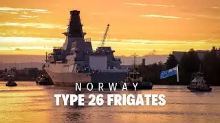 Norway&rsquo;s Type 26 Frigates and the Rise of the High North Navy