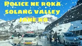 Manali Road pe fass gye🤬/ Solang valley jana hua mushkil / black ice on road / Day-2 #vlog 54